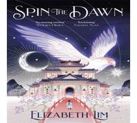 Elizabeth Lim Spin the Dawn Paperback Book Elizabeth Lim Multicolor