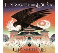 Elizabeth Lim Unravel the Dusk Paperback Book Elizabeth Lim Multicolor