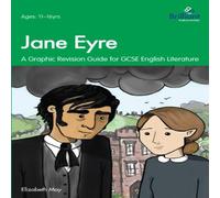 Elizabeth May Jane Eyre: A Graphic Revision Guide for GCSE English Literature Elizabeth May Multicolor