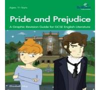 Elizabeth May Pride & Prejudice: A Graphic Revision Guide for GCSE English Elizabeth May Multicolor