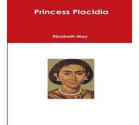 Elizabeth May Princess Placidia Paperback Book Elizabeth May Multicolor