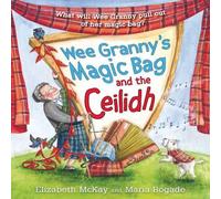 Elizabeth McKay Wee Granny's Magic Bag & the Ceilidh Paperback Book Elizabeth McKay Multicolor