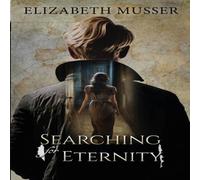 Elizabeth Musser Searching for Eternity N/A Book Elizabeth Musser Multicolor