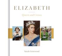 Elizabeth : Queen and Crown