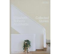 Elizabeth Roberts Architects: Collected Stories