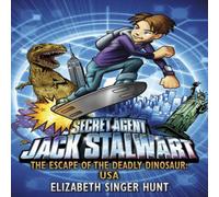 Elizabeth Singer Hunt Jack Stalwart: The Escape of the Deadly Dinosaur Paperback Book Elizabeth Singer Hunt Multicolor