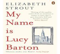 Elizabeth Strout My Name Is Lucy Barton Paperback Book Elizabeth Strout Multicolor
