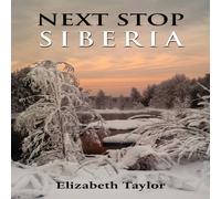 Elizabeth Taylor Next Stop Siberia Paperback Book Elizabeth Taylor Multicolor