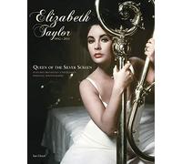 Elizabeth Taylor-Queen of the Silver Screen