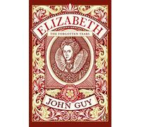 Elizabeth: The Forgotten Years