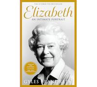 Elizabeth – An intimate portrait from the writer who knew her and her family for over fifty years