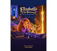 Elizabeth & the Starwood: Book One: The Little Guardian
