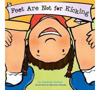 Elizabeth Verdick Feet Are Not for Kicking (Best Behavior) Board book Book Elizabeth Verdick Multicolor