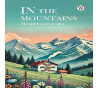Elizabeth von Arnim In The Mountains Paperback Book Elizabeth von Arnim Multicolor