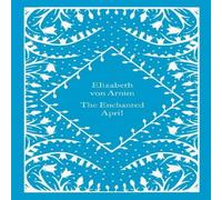 Elizabeth von Arnim The Enchanted April Hardback Book Elizabeth von Arnim Multicolor