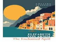 Elizabeth von Arnim The Enchanted April Paperback Book Elizabeth von Arnim Multicolor