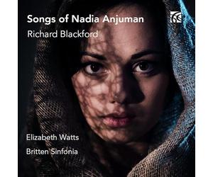 Elizabeth Watts (soprano) - Richard Blackford: Songs of Nadia Anjuman