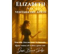 Elizabeth y la ventana del ático: 1 (La Serie Elizabeth)