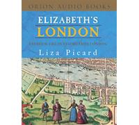 Elizabeth's London: Everyday Life in Elizabethan London