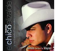 Elizalde, Francisco "El Chico" - Antes De Que Te Vayas