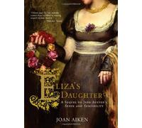 Eliza's Daughter: A Sequel to Jane Austen's Sense and Sensibility