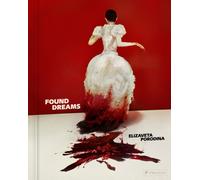Elizaveta Porodina : Found Dreams