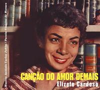 CARDOSO ELIZETE - CANCAO DO AMOR DEMAIS/GRANDES - New CD - S600z