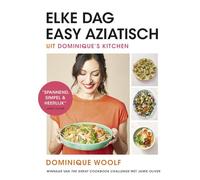 Elke dag easy Aziatisch uit Dominique's kitchen