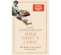 Elke Heidenreic Hier geht’s lang: Mit Büchern von Frauen durchs Leb (Paperback)