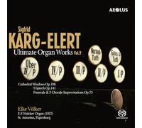 Elke Volker – Sigfrid Karg-Elert: Ultimate Organ Works Vol.9 – Aeolus