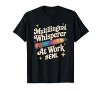 ELL English New Language, Multilingual Whisperer at Work ENL T-Shirt