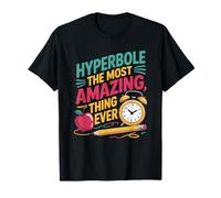 ELL ENL Teacher, Hyperbole The Most Amazing Thing Ever T-Shirt