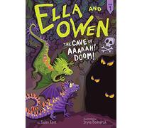 Ella and Owen 1: The Cave of Aaaaah! Doom!