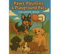 Ella and Riley Explore: Paws Pounces and Playground Pals: A Fur, Fun, and Fairytales Coloring Book (Ella and Riley Explore Fur, Fun, and Fairy Tales)