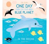 Ella Bailey One Day On Our Blue Planet the Ocean Paperback Book Ella Bailey Multicolor