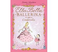 Ella Bella Ballerina and Cinderella: (Ella Bella Ballerina)