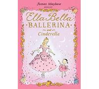 Ella Bella Ballerina and Cinderella