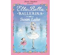 Ella Bella Ballerina and Swan Lake