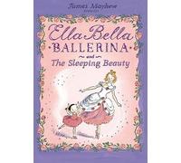 Ella Bella Ballerina and the Sleeping Beauty