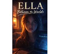 Ella Between Two Worlds