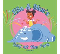 Ella & Blue's - Day at the Park (Children Story Library Collection)
