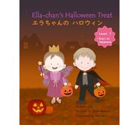 Ella-chan's Halloween Treat エラちゃんのハロウィン: Level 1 English and Japanese Bilingual