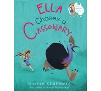 Ella Chases a Cassowary: 3 (Ella's Aussie Adventures)