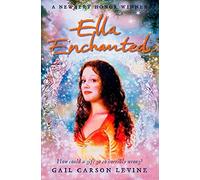 Ella Enchanted by Carson Levine. Gail ( 2011 ) Paperback