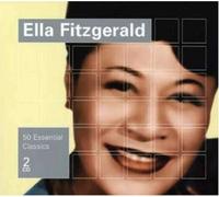 Ella Fitzgerald - 50 Essential Classics