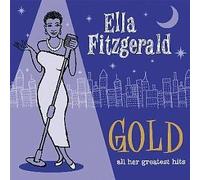 Ella Fitzgerald - Gold - All Her Greatest Hits