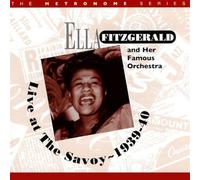 Ella Fitzgerald & Her Orchestra - Live At The Savoy Ballroom 1939-40