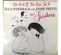 Ella Fitzgerald - Nice Work If You Can Get It - Ella Fitzgerald And Andre Previn Do Gershwin