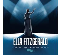 Ella Fitzgerald: The Official Graphic Novel