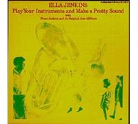 Ella Jenkins - Play Your Instruments & Make a Pretty Sound